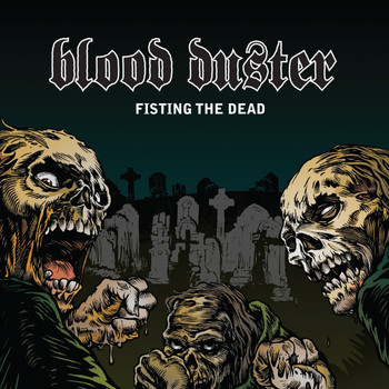 Blood Duster - Fisting the Dead (Explicit)
