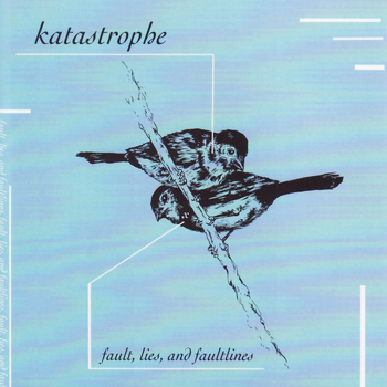 Katastrophe - Fault, Lines, And Faultlines