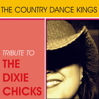 Country Dance Kings - A Tribute To The Dixie Chicks