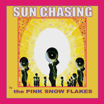 The Pink Snowflakes - Sun Chasing
