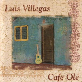 Luis Villegas - Cafe Olé