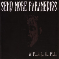 Send More Paramedics - A Feast for the Fallen (Explicit)