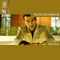Kurd Maverick - The rub
