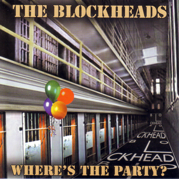 The Blockheads - Where's The Party?
