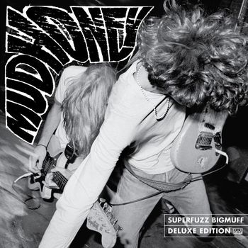 Mudhoney - Superfuzz Bigmuff: Deluxe Edition