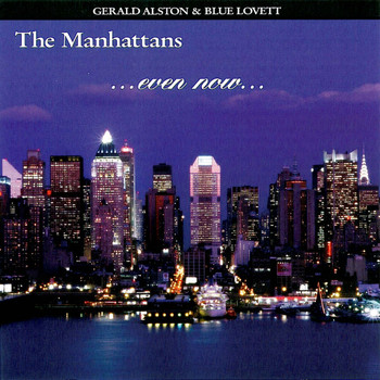 The Manhattans - Even Now