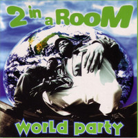 2 In A Room - World Party