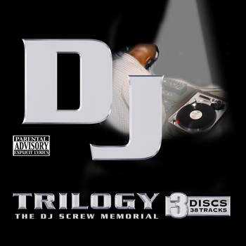 DJ Screw - Trilogy: A DJ Screw Memorial