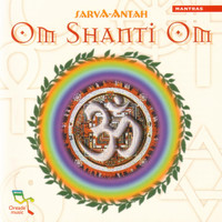 Sarva-Antah - Om Shanti Om