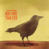 Jim Guthrie - Now, More Than Ever