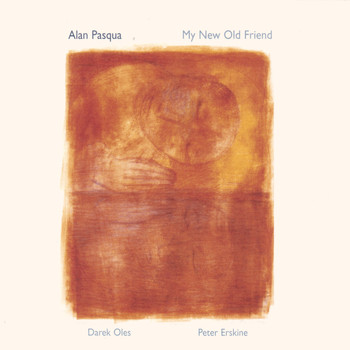 Alan Pasqua - My New Old Friend