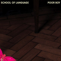 School Of Language - Poor Boy EP