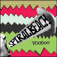 Spiral Beach - Voodoo