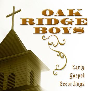 Oak Ridge Boys - Early Gospel Recordings