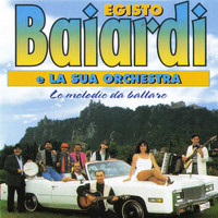 Egisto Baiardi, La Sua Orchestra - Le Melodie Da Ballare