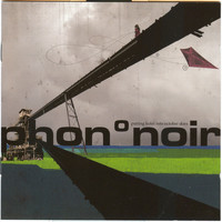 Phonºnoir - Putting holes into october skies