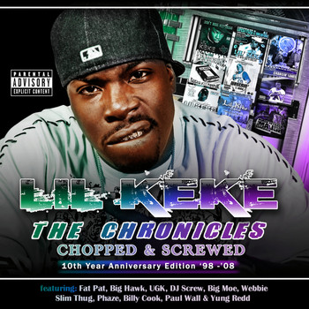 Lil Keke - The Chronicles Chopped & Screwed (Explicit)