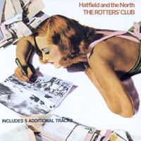 Hatfield & The North - The Rotters Club