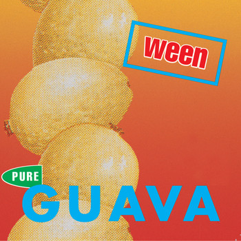 Ween - Pure Guava (Explicit)