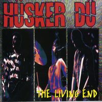 Husker Du - The Living End [Live] (Explicit)