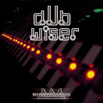 Dub Wiser - Behind the dub side