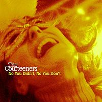 The Courteeners - No You Didn't, No You Don't