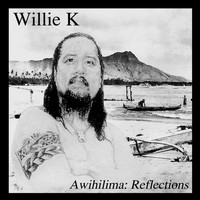 Willie K - Awihilima
