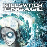 Killswitch Engage - Killswitch Engage (Expanded Edition) (2004 Remaster)