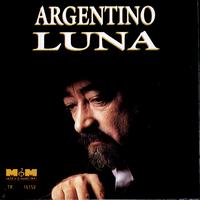 Argentino Luna - Argentino Luna