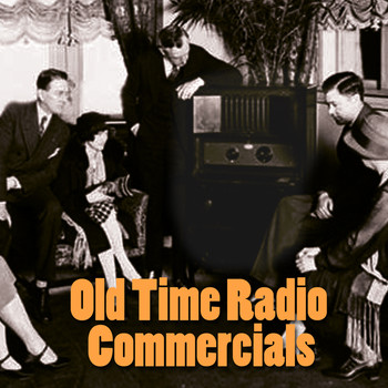 Radio Commercials - Old Time Radio Commercials