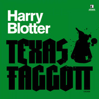 Texas Faggott - Harry Blotter