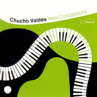 Chucho Valdés - New Conceptions