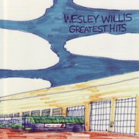 Wesley Willis - Greatest Hits Volume 1