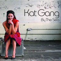 Kat Gang - By The Sea