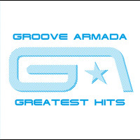 Groove Armada - Groove Armada Greatest Hits (Explicit)