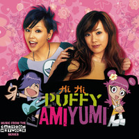 Puffy AmiYumi - Hi Hi Puffy AmiYumi