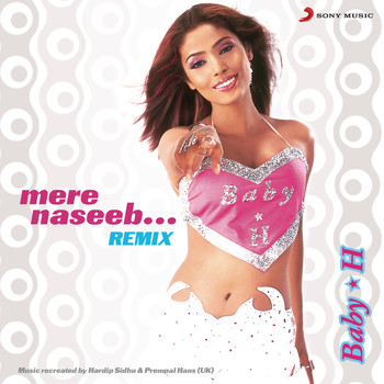 Various Artists - Baby H Mere Naseeb .....Remix