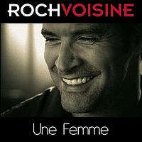 Roch Voisine - Une femme (parle avec son coeur)