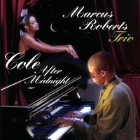 Marcus Roberts Trio - Cole After Midnight