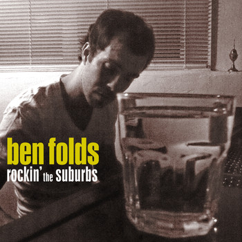 Ben Folds - Rockin' The Suburbs (Explicit)