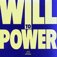Will to Power - Will To Power