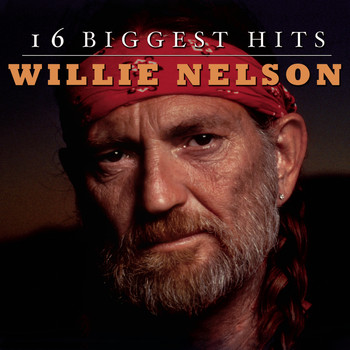 Willie Nelson - Willie Nelson - 16 Biggest Hits