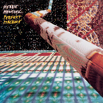 Herbie Hancock - Perfect Machine (Expanded Edition)