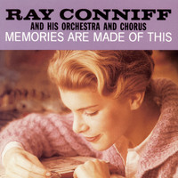 Ray Conniff & His Orchestra & Chorus - Memories Are Made Of This