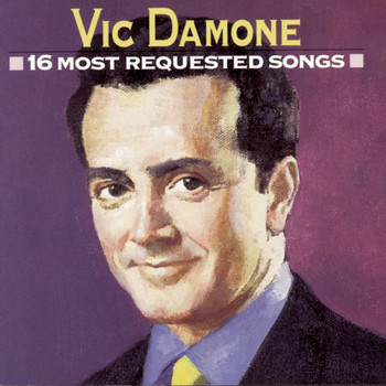 Vic Damone - 16 Most Requested Songs