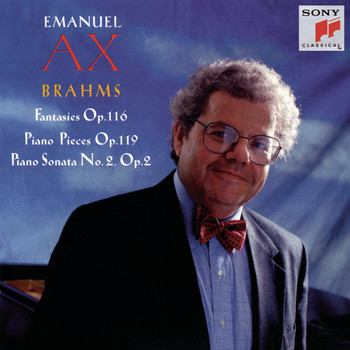Emanuel Ax - Brahms: 7 Fantasies, Op. 116, 4 Klavierstücke, Op. 119 & Piano Sonata No. 2, Op. 2