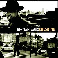 Jeff 'Tain' Watts - Citizen Tain