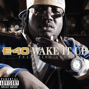 E-40 - Wake It Up (feat. Akon) (Explicit)