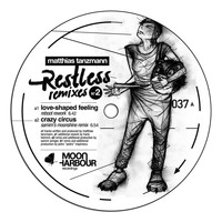 Matthias Tanzmann - Restless Remixes Part 2