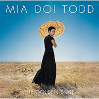 Mia Doi Todd - The Golden State